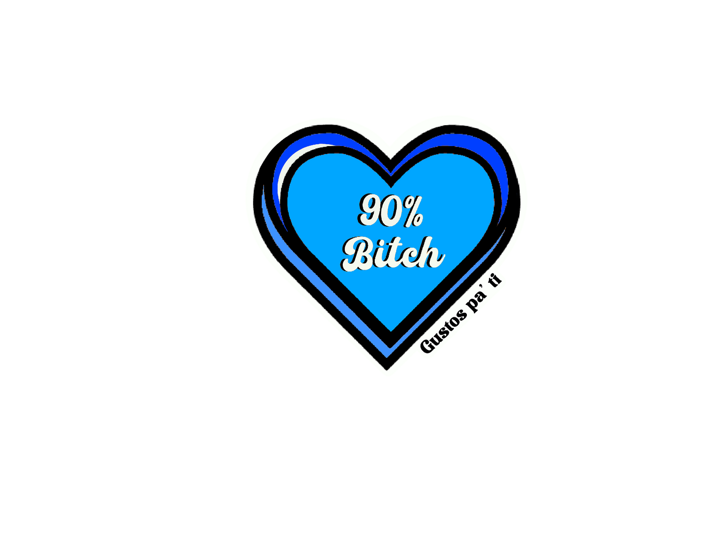 90% Bitch