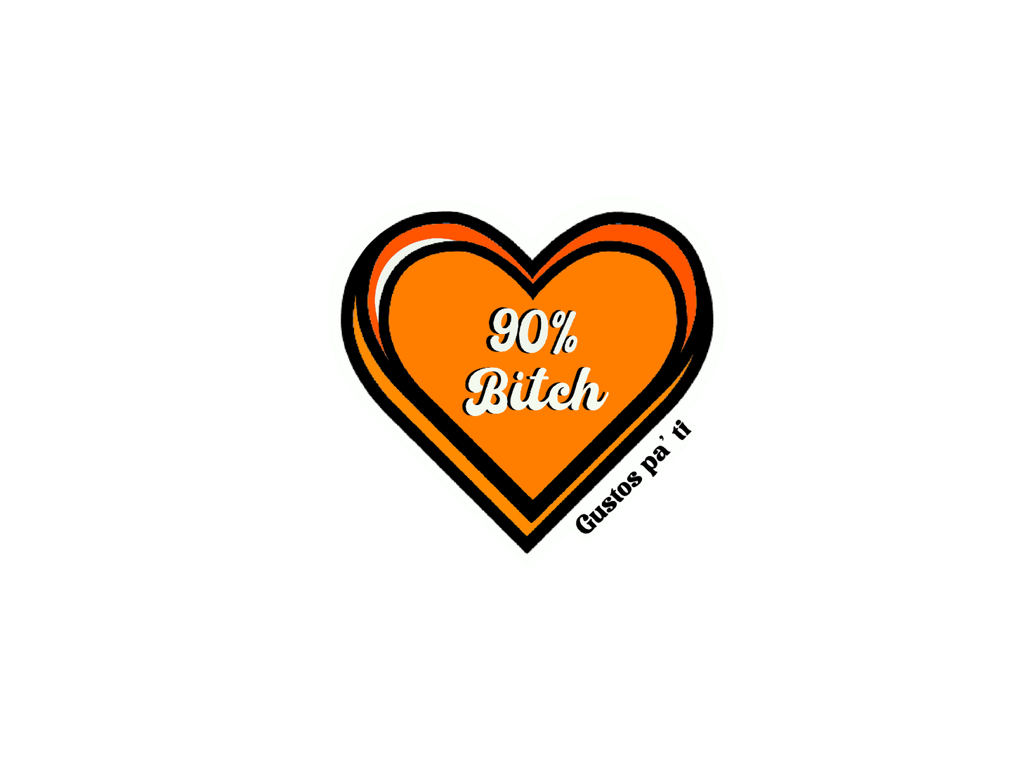 90% Bitch