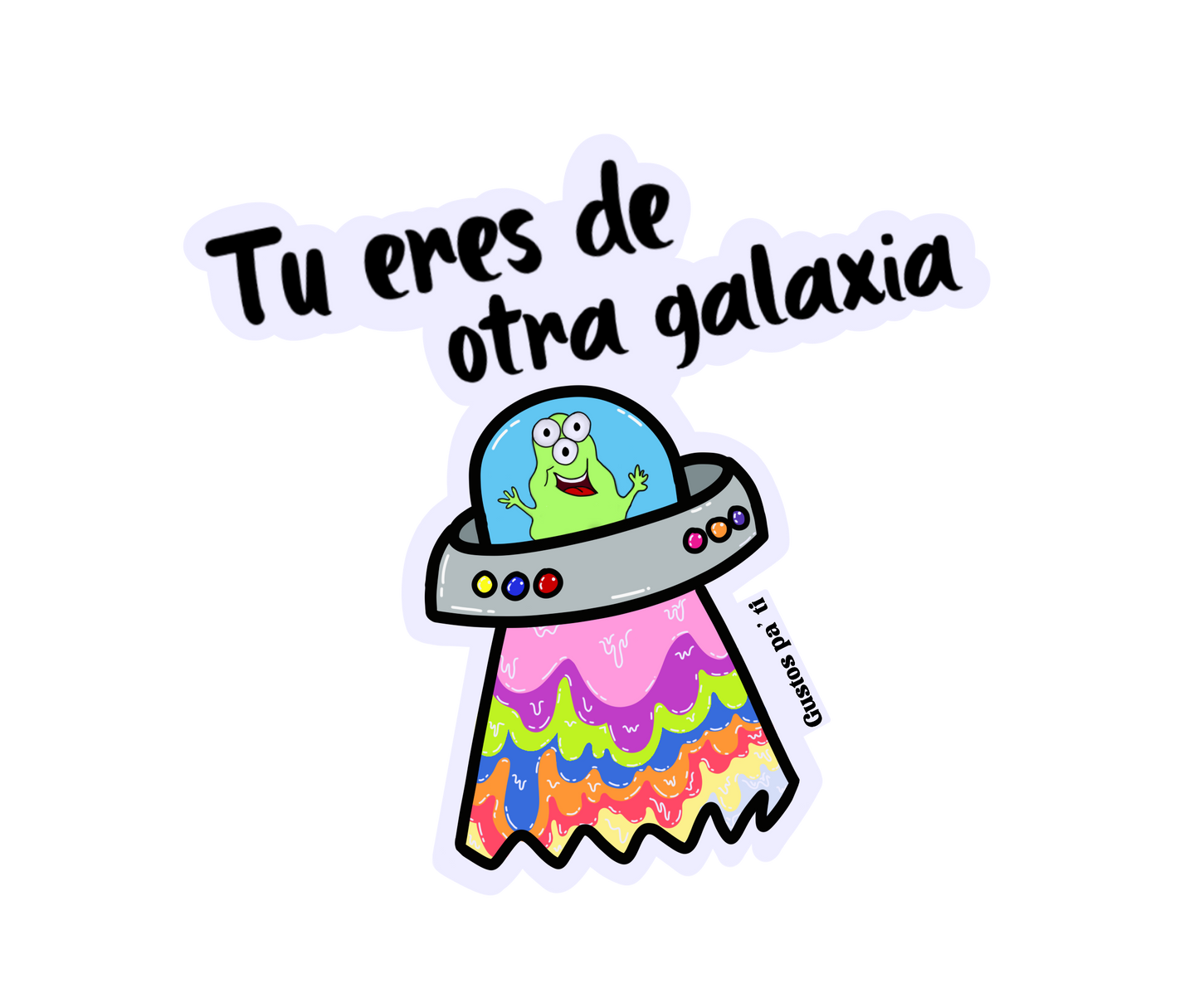 Eres de otra galaxia