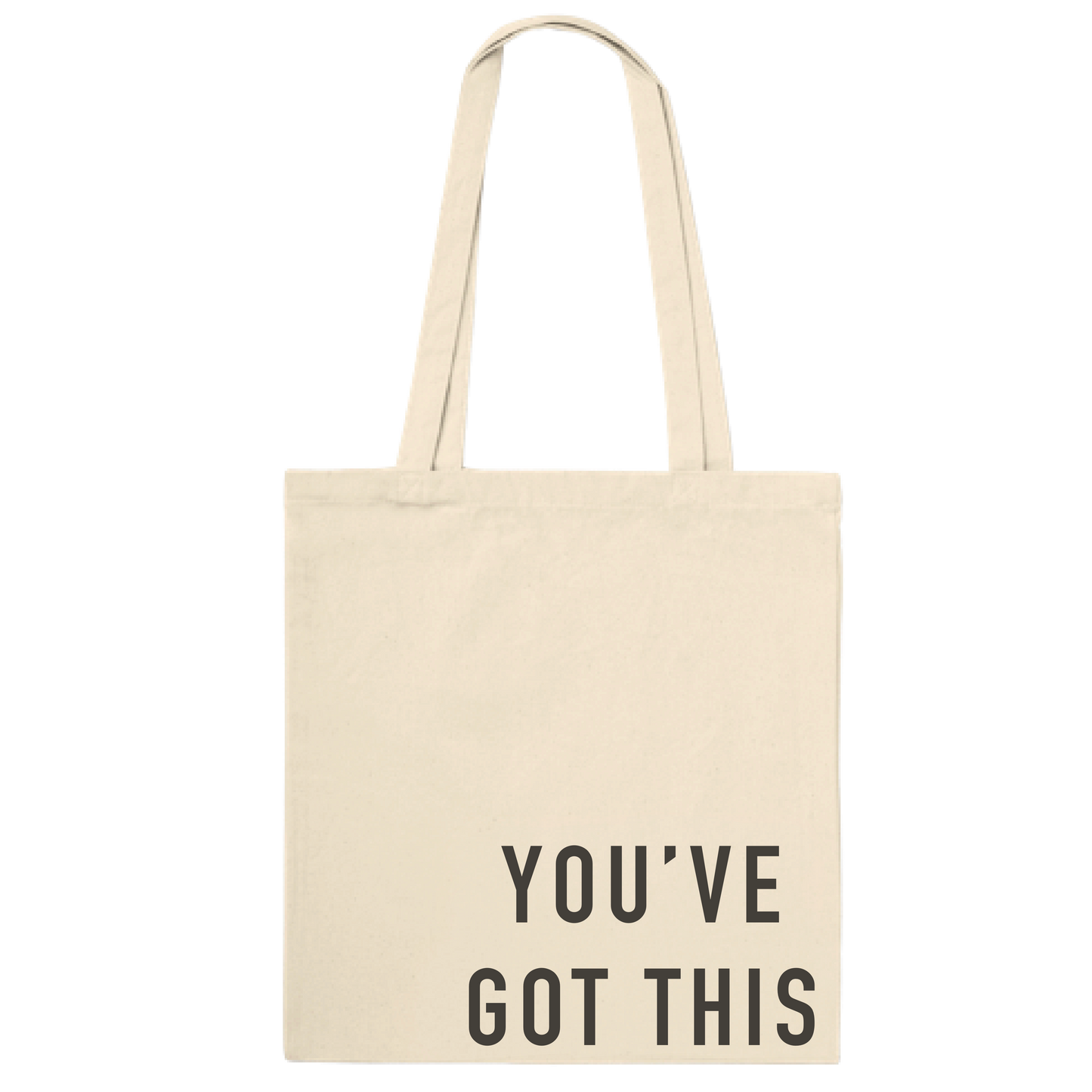 You've got this Tote bag