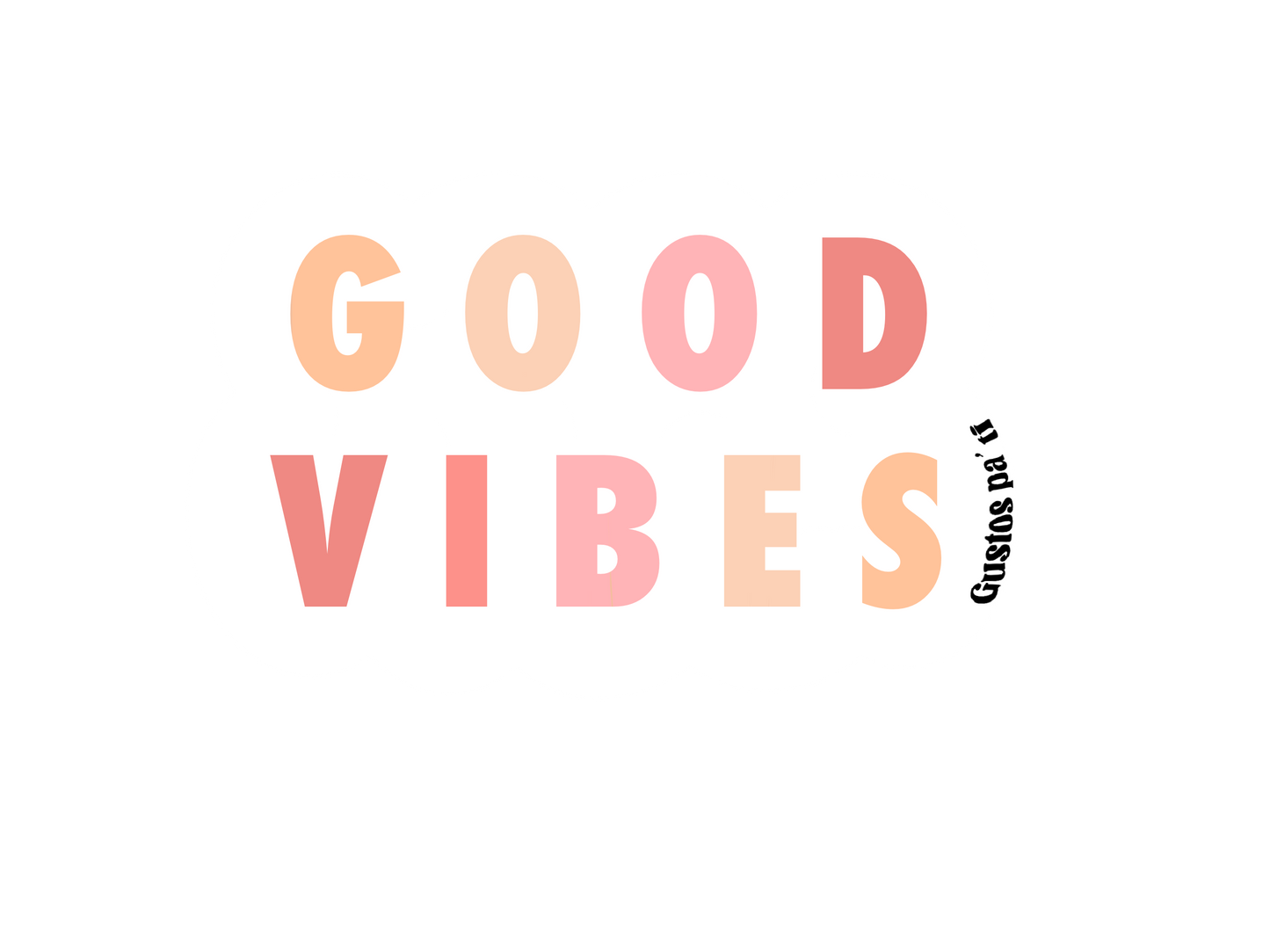 Good Vibes
