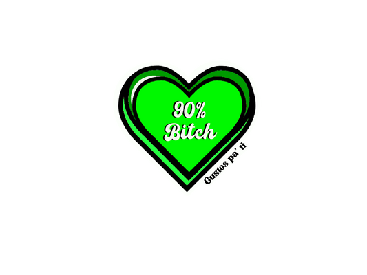 90% Bitch